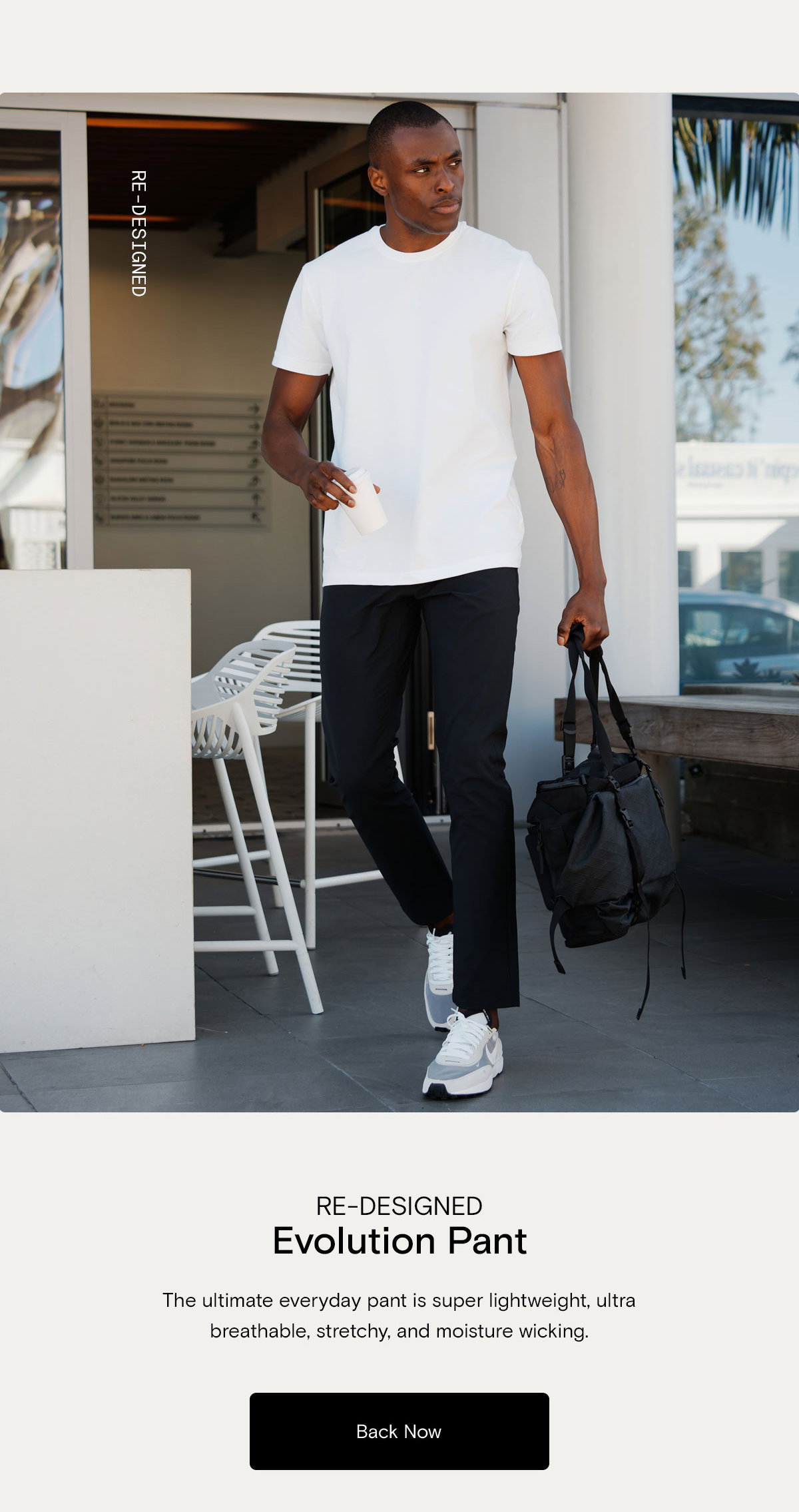 Re-Designed Evolution Pant. The ultimate everyday pant is super lightweight, ulta breathable, stretchy, and moisture wicking. [Back Now]