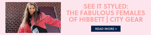  See It Styled: The Fabulous Females of Hibbett | City Gear