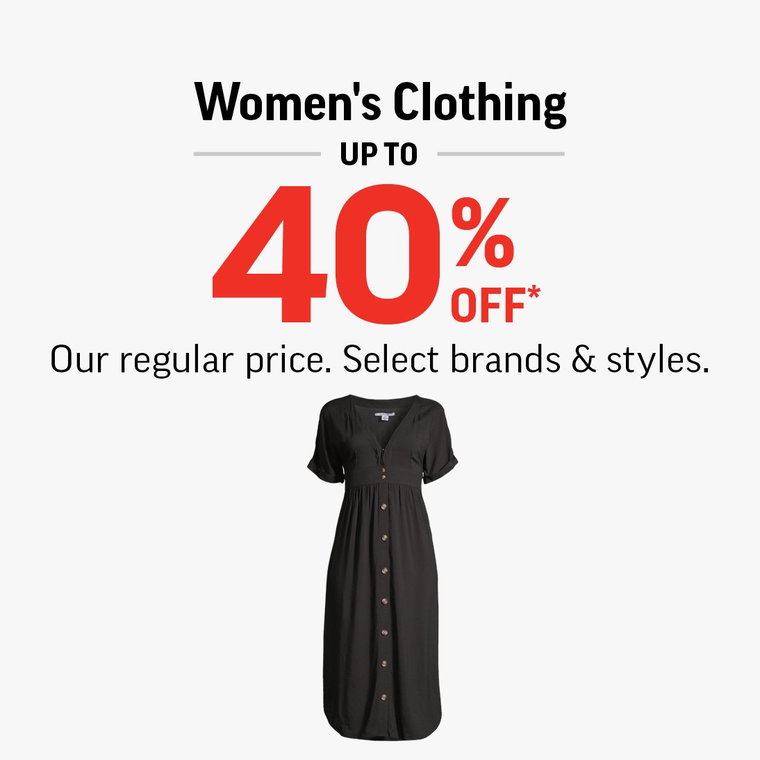 WOMEN'S CLOTHING UP TO 40% OFF