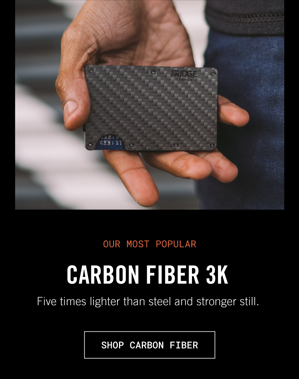 our most popular Carbon Fiber 3k  Five times lighter than steel and stronger still. 
