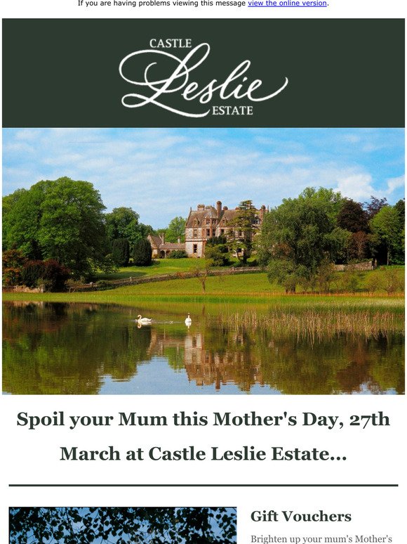 Spoil your Mum this Mother's Day with something special from Castle Leslie Estate...