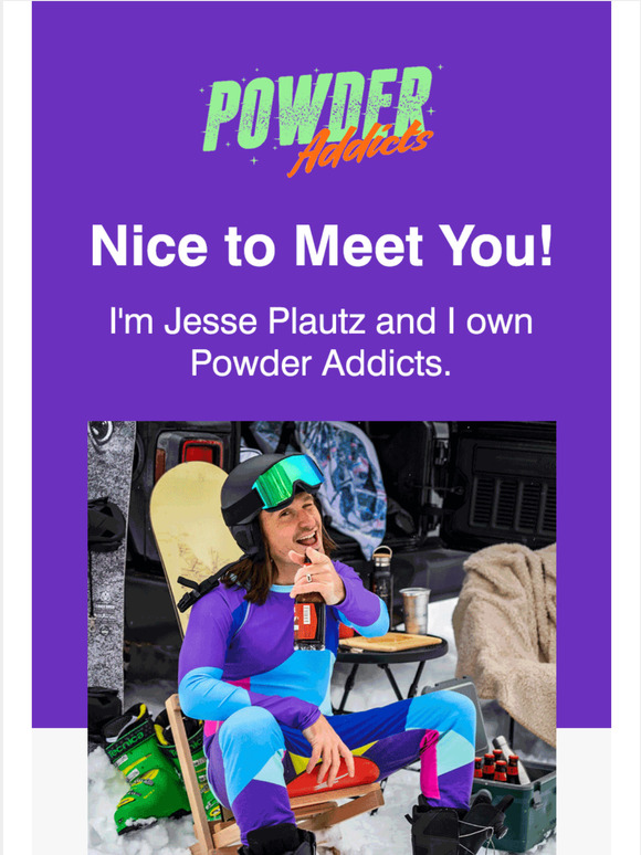 Powder Addicts Meet the Powder Addicts Crew! Milled