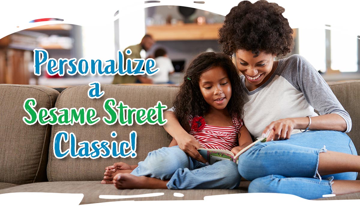 Personalize a Sesame Street Classic on Put Me In The Story!