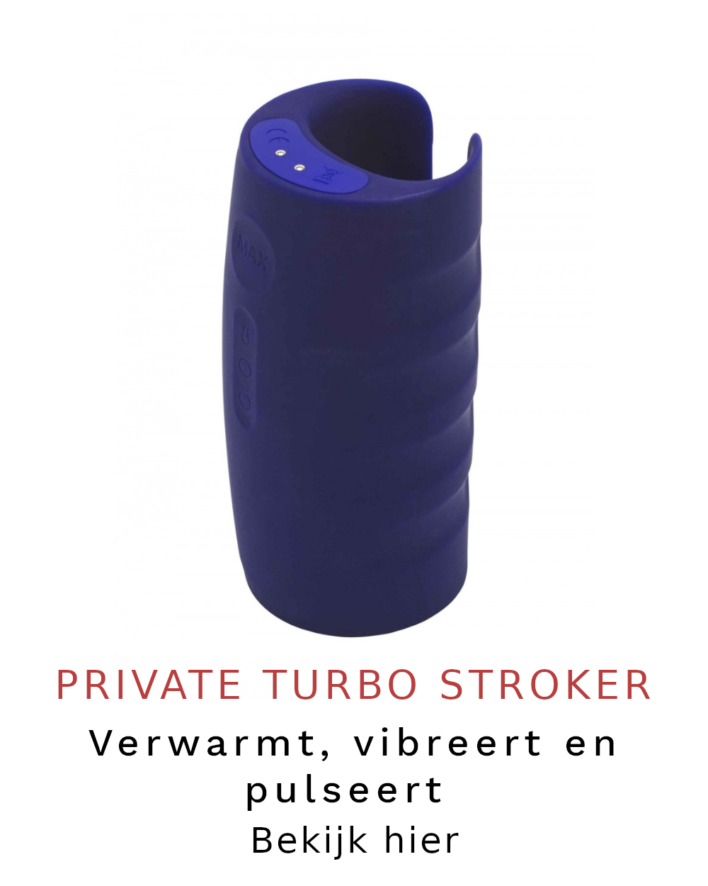 Private Turbo Stroker: verwarmt, vibreert en pulseert