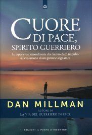 Cuore di Pace, Spirito Guerriero