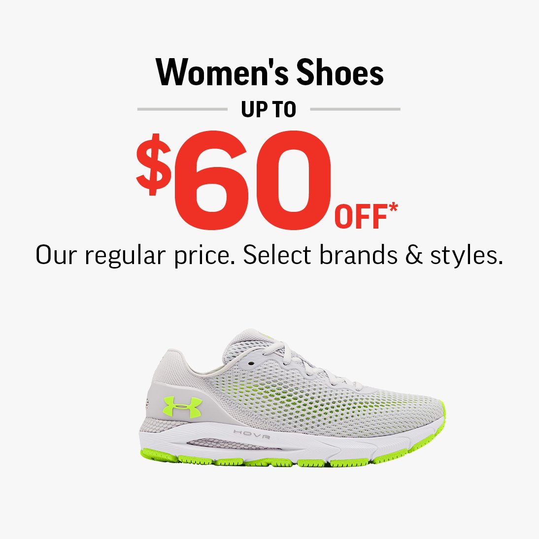 WOMEN'S SHOES UP TO $60 OFF