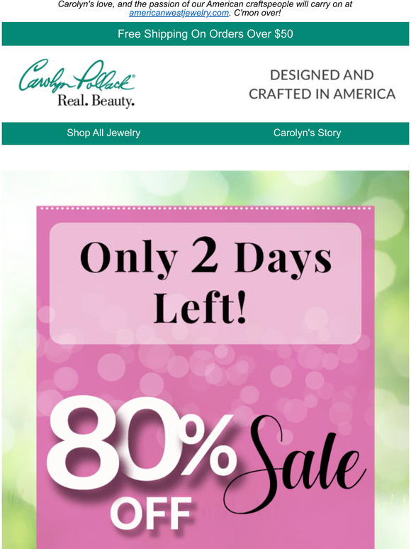 Our Carolyn Pollack Store is closing TOMORROW, so shop now~Final items are 80% and 50% OFF!