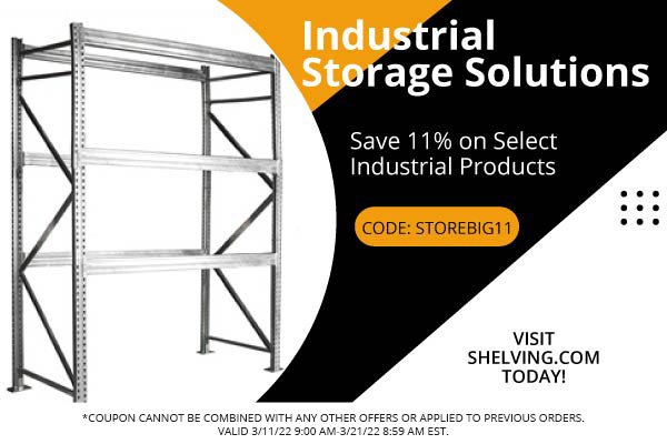 Industrial Storage Solutions - Save 11% on select industrial products - CODE: STOREBIG11