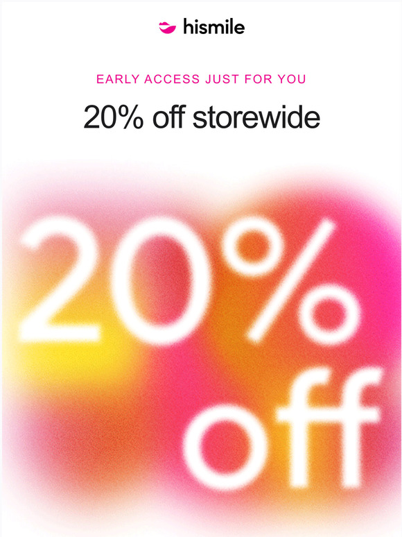 EARLY ACCESS: 20% OFF STOREWIDE 