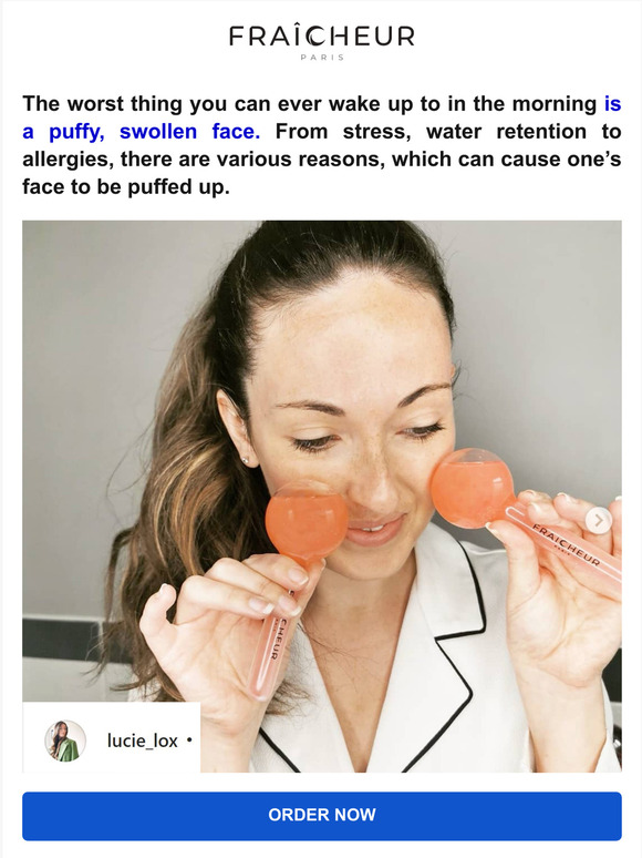 Fraicheur Ice Globes (US) Why do I wake up with a puffy face? Milled