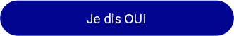 Je dis OUI ->