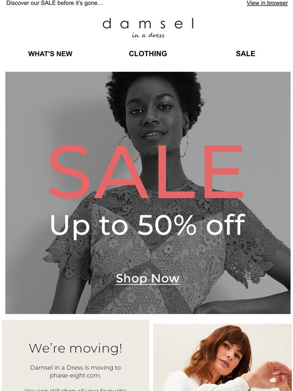 Up to 50% off your favourite Damsel styles