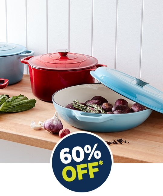 60% off All Full Priced Cooksets, Cutlery Sets and Cast Iron *excludes Electrical 