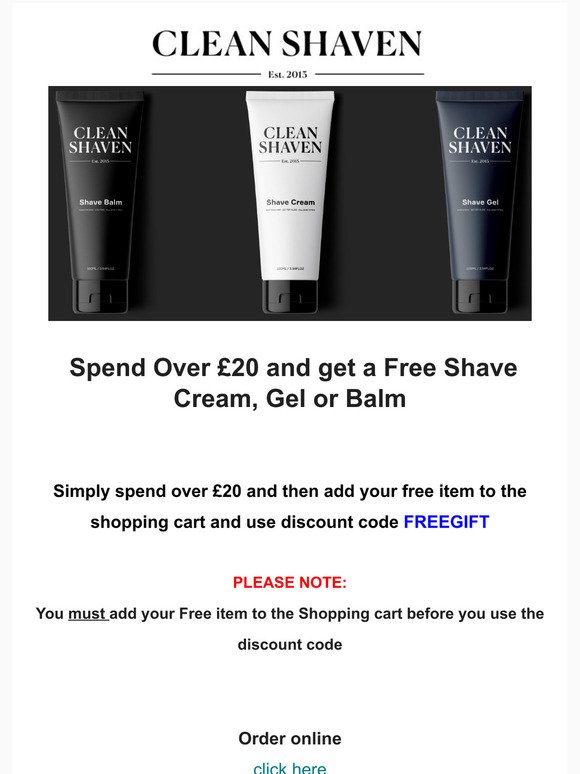 Spend over 20 and choose a FREE Shave Cream, Shave Gel or Shave Balm