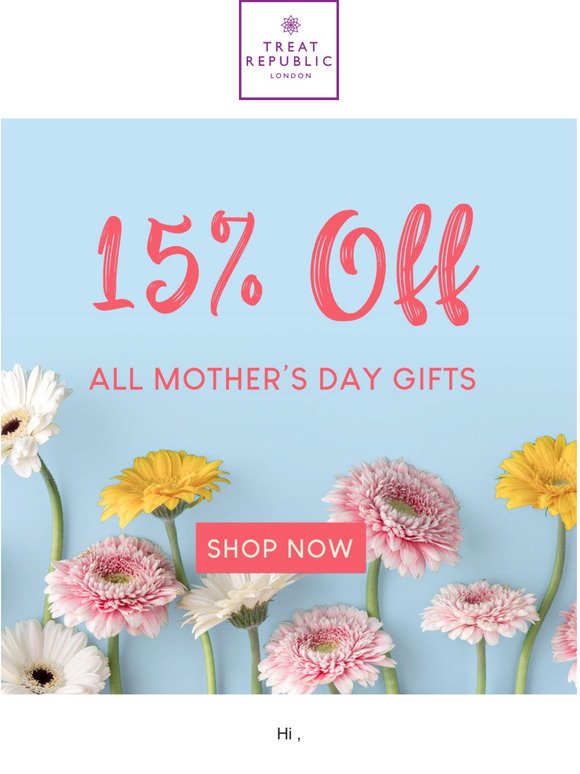 This Weekend Only: 15% Off All Mother's Day Gifts