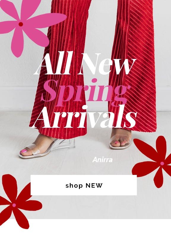 New arrivals for Spring