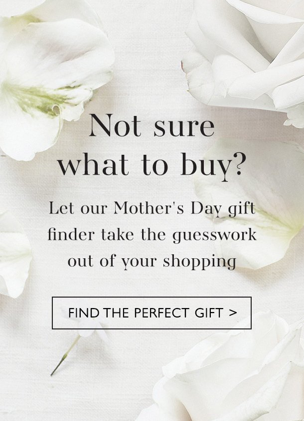 Not sure what to buy? | FIND THE PERFECT GIFT