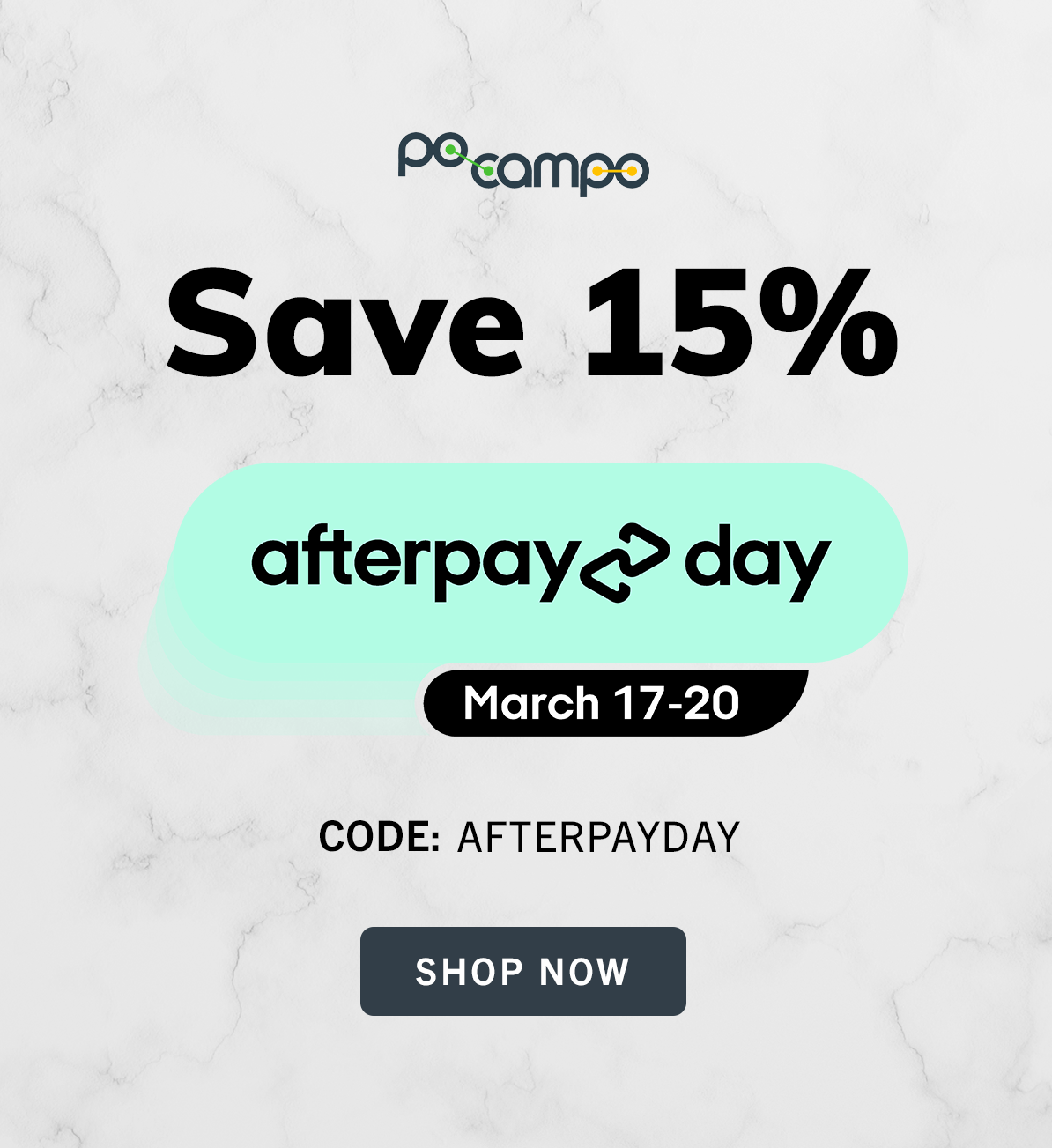 Save 15% on your Po Campo order with code: AFTERPAYDAY. Offer Valid March 17-20.
