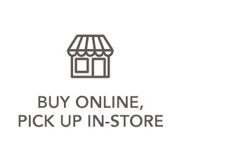 BUY ONLINE, PICK UO IN-STORE