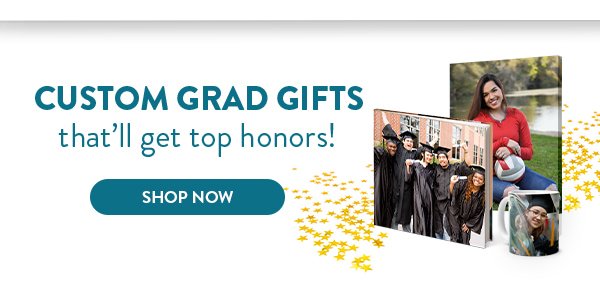 CUSTOM GRAD GIFTS that’ll get top honors! CREATE YOURS >