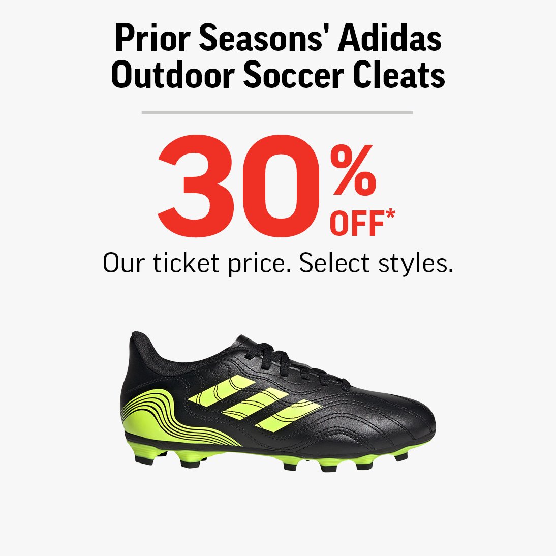PRIOR SEASONS' ADIDAS OUTDOOR SOCCER CLEATS  30% OFF