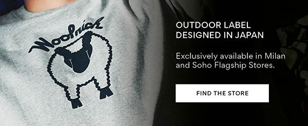 Outdoor Label Designed in Japan. Exclusively available in Milan and Soho Flagship Stores.