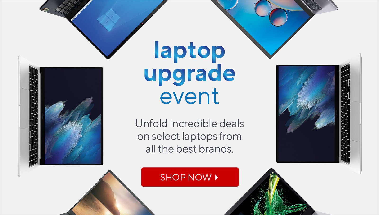 Laptop upgrade event | Unfold incredible deals on select laptops from all the best brands.