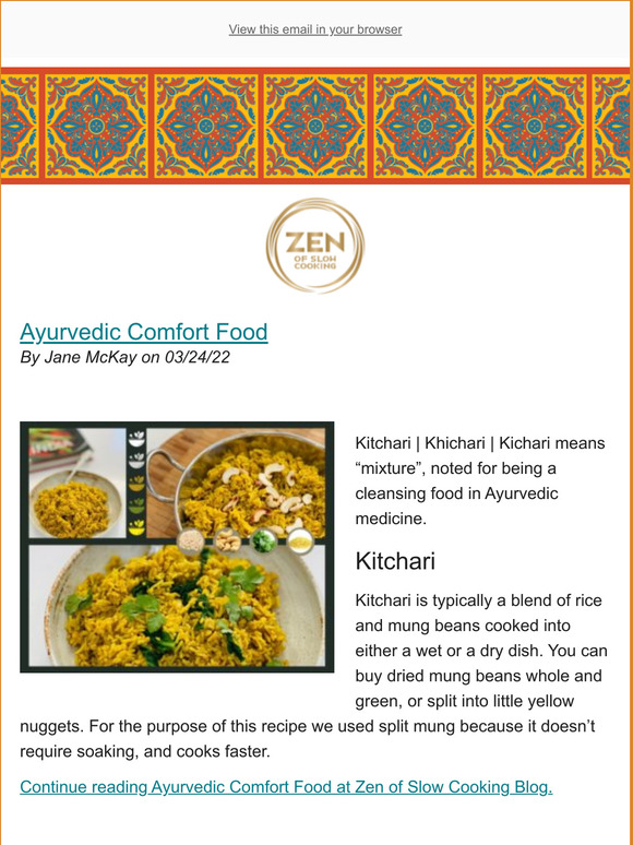 Ayurvedic Comfort Food - New Post from Zen of Slow Cooking Blog