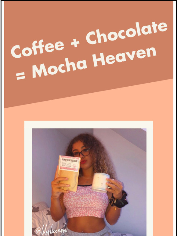 Open me for Mocha Heaven 