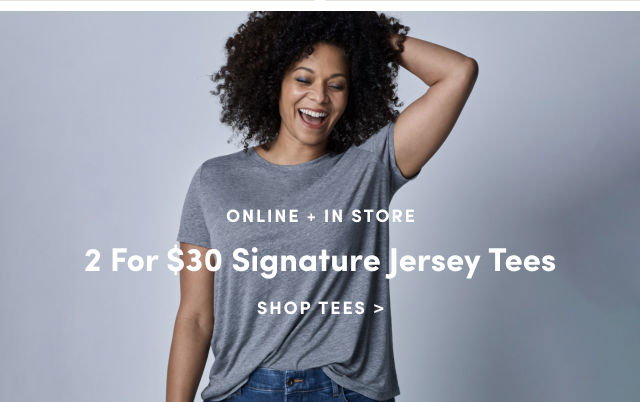 2 for $30 Tees