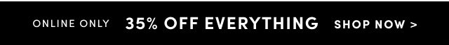 35% Off Everything