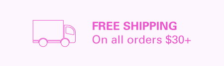 FREE SHIPPING ON ALL ORDERS $30+