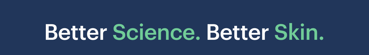 Better Science. Better Skin.