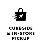CURBSIDE & IN-STORE PICKUP