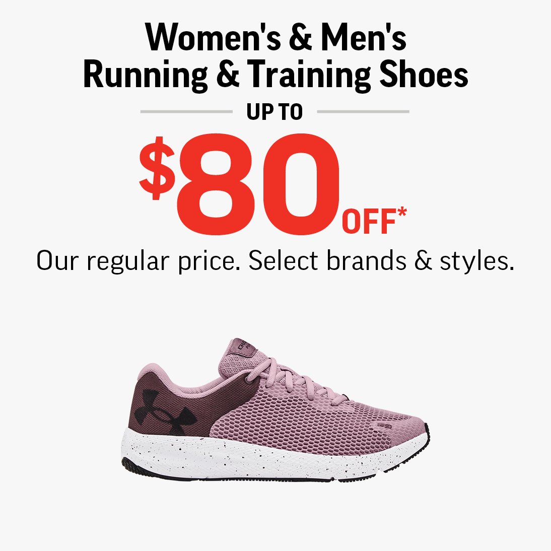 WOMEN'S & MEN'S RUNNING & TRAINING SHOES UP TO $80 OFF