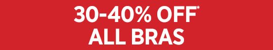 30-40% OFF ALL BRAS
