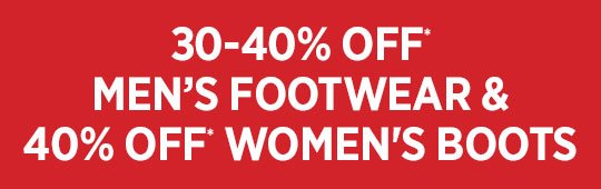 30-40% off men's footwear & womens boots