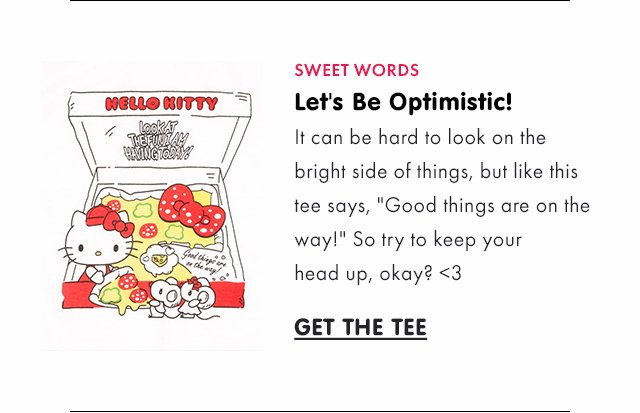 Preheader: SWEET WORDS Title:  Let's Be Optimistic!