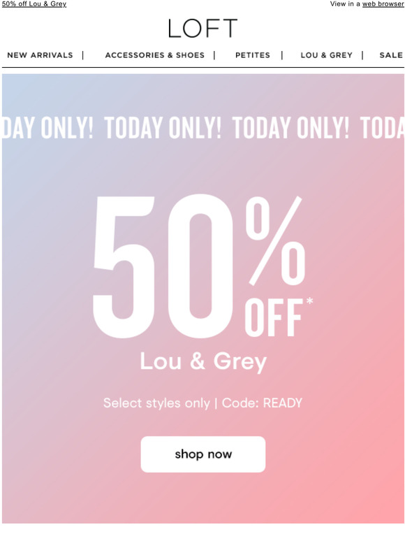 Loft Email Newsletters Shop Sales, Discounts, and Coupon Codes