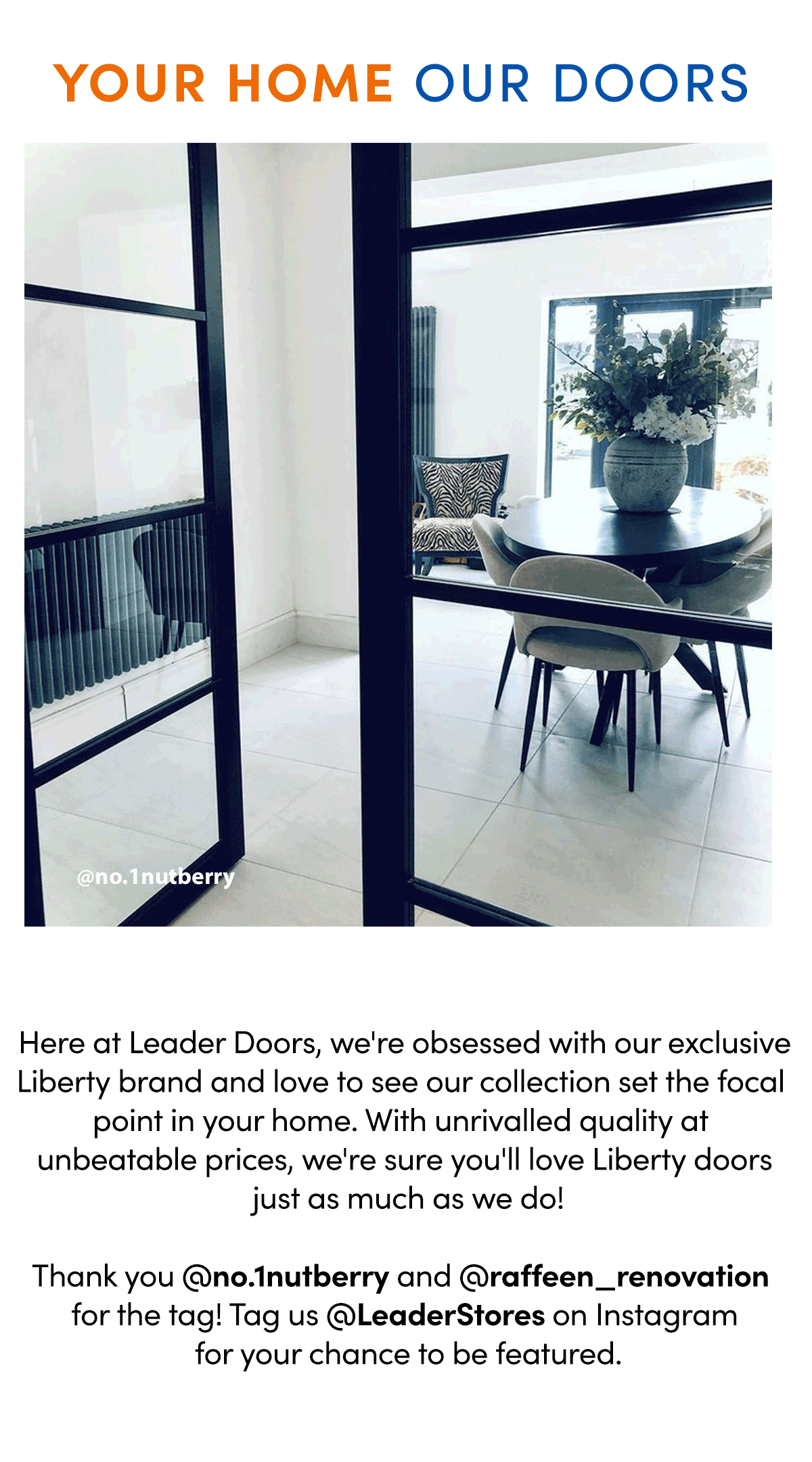 Leader Doors Your Home. Our Doors. Black Industrial and 1930's DX