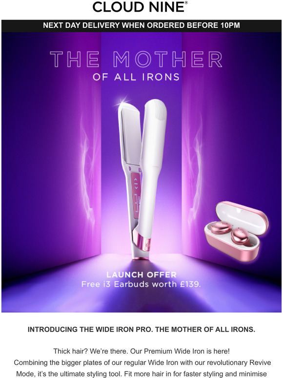 Cloud Nine UK INTRODUCING The Mother of all Irons Milled