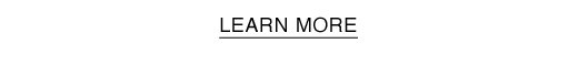 LEARN MORE