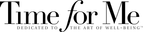 Time For Me® - Dedicated to the Art of Well-Being - Shop Now!