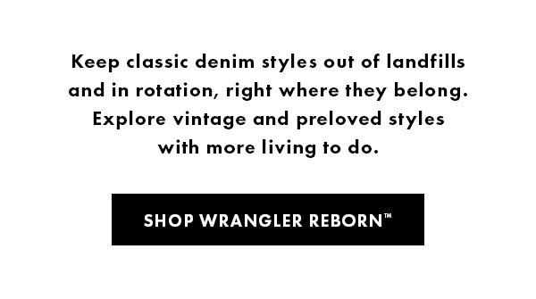 Wrangler: Introducing the Wrangler Reborn collection | Milled