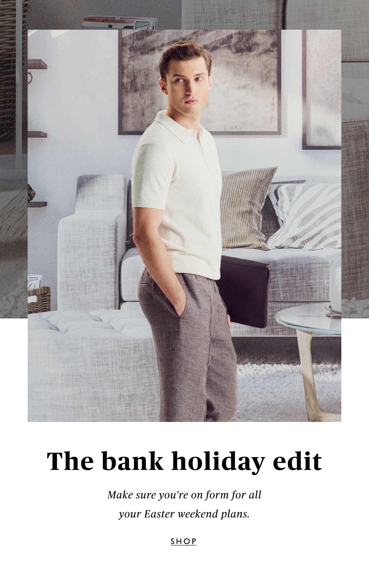 The bank holiday edit 