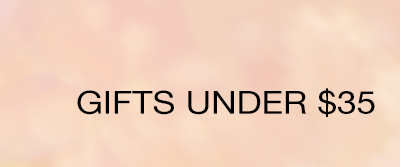 GIFTS UNDER $35 >