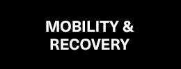 Mobility & Recovery