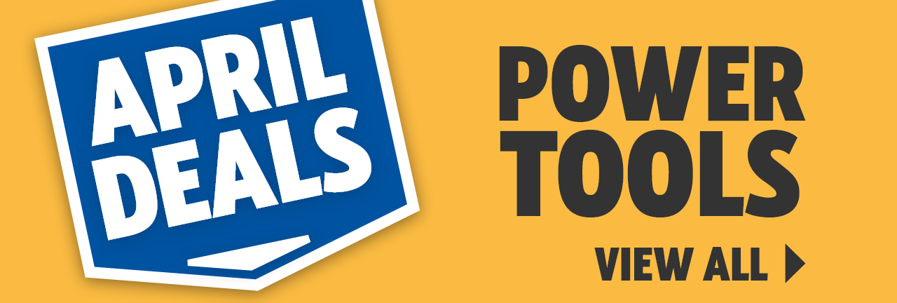 Spring Deals on Power Tools