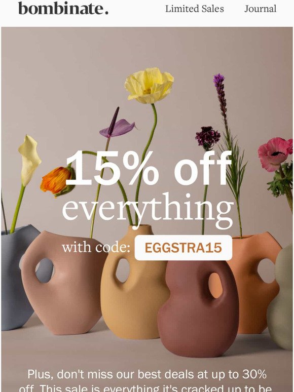 15% off EVERYTHING starts now