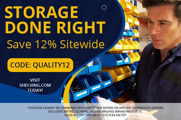 Storage Done Right - Save 12% Sitewide - CODE: QUALITY12